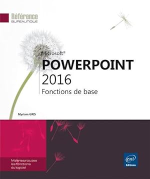 Powerpoint 2016 ; fonctions de base