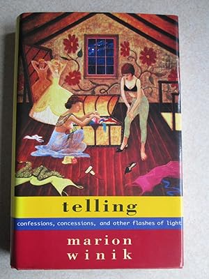 Telling: Confessions, Concessions, and Other Flashes of Light (Signed By Author)