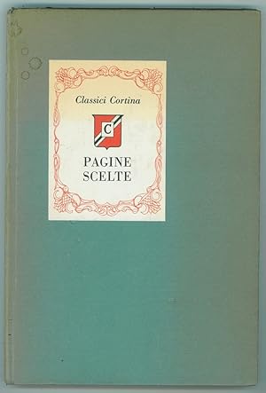 Pagine Scelte dalle opere di Dante, Boccaccio, Petrarca, Ariosto, Tasso, Goldoni, Foscolo, Manzon...