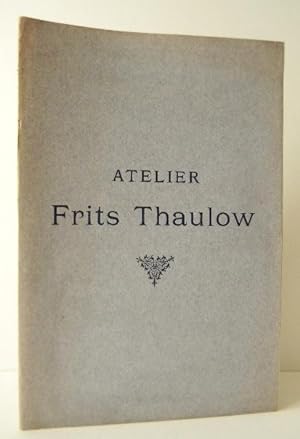 ATELIER FRITS THAULOW. Catalogue de la vente par Me Chevallier les 6 et 7 mai 1907