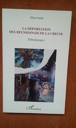 La déportation des Réunionnais de la Creuse. Témoignages