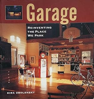 Garage: Reinventing the Place We Park