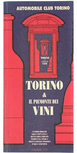 TORINO & IL PIEMONTE DEI VINI.: