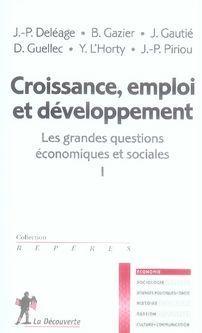 Les grandes questions économiques et sociales. 1. Croissance, emploi et développement