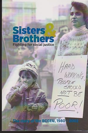 Sisters & Brothers Fighting for Social Justice: The Story of the BCGEU, 1980-2002
