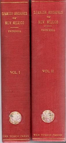 the Spanish Archives of New Mexico: Compiled and Chronologically Arranged with Historical, Geneal...