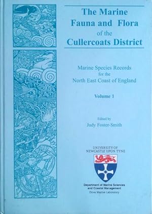The marine fauna and flora of the Cullercoats District (2 vols.)