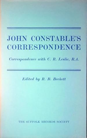 John Constable?s correspondence III: correspondence with C.R. Leslie, R.A.