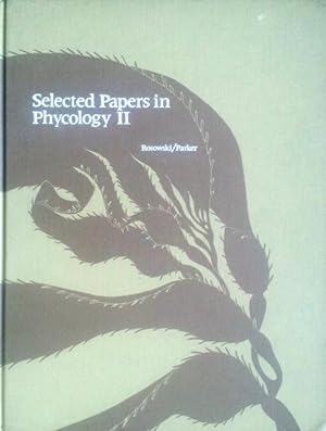 Selected papers in phycology II.