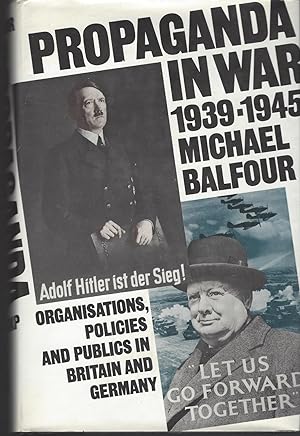Propaganda in War, 1939-45 Organisations, Policies and Publics in Britain and Germany