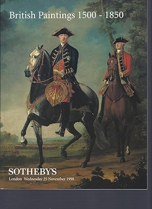 [AUCTION CATALOG] SOTHEBY'S: BRITISH PAINTINGS 1500 - 1850: WEDNESDAY 25 NOVEMBER 1998