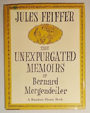 The Unexpurgated Memoirs of Bernard Mergendeiler.