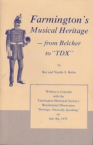 FARMINGTON'S MUSICAL HERITAGE- FROM BELCHER TO "TDX"