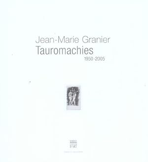 Jean-Marie Granier, Tauromachies, 1950-2005