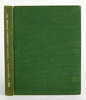 THE BRITISH NUMISMATIC JOURNAL AND PROCEEDINGS OF THE BRITISH NUMISMATIC SOCIETY 1965. Volume XXXIV