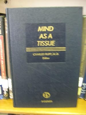 Mind as a Tissue