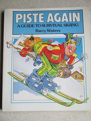 Piste Again. Guide to Survival Skiing (Signed By Michael Edwards - Eddie the Eagle)