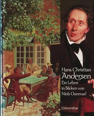 H. C. Andersen : ein Leben in Bildern Niels Oxenvad. [Aus dem Dän. übers. von Gisela Perlet]