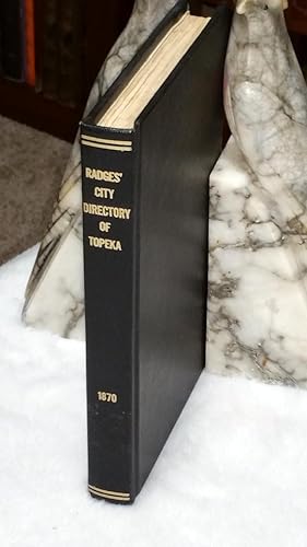 Biennial Directory of the City of Topeka Embracing the Inhabitants, Business Firms, Incorporated ...