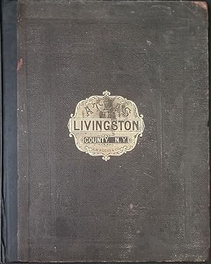 Atlas of Livingston Co. New York. From actual Surveys by and under the Direction of F.W. Beers