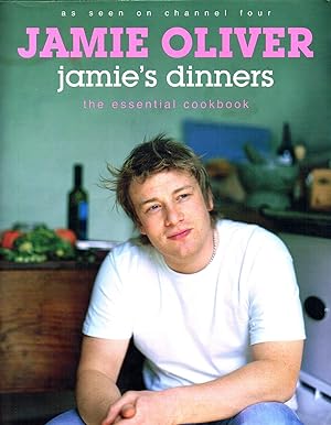 Jamie's Dinners : The Essential Cookbook :