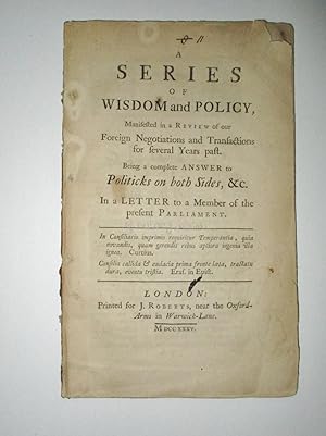 1735 WILLIAM PULTENEY, EARL OF BATH - A SERIES OF WISDOM & POLICY : REVIEW of FOREIGN NEGOTIATION...