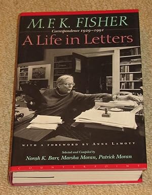 M.F.K.Fisher: A Life in Letters - Correspondence, 1929-1991