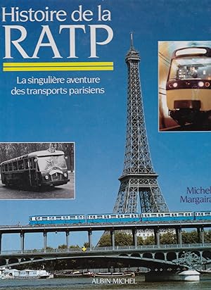 Histoire de la RATP: La singuliere aventure des transports parisiens