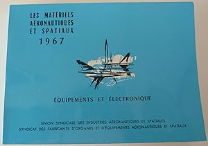 Les matériels aéronautiques et spatiaux 1967 : équipements et électronique