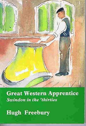 Great Western Apprentice: Swindon in the 'thirties