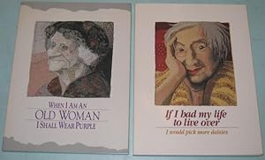 Grouping: When I Am an Old Woman I Shall Wear Purple (with the companion volume) - If I Had My Li...