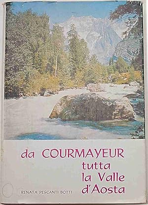 Da Courmayeur tutta la Valle d'Aosta.