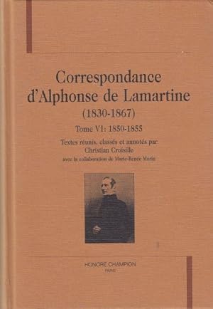 Correspondance D'Alphonse De Lamartine (1830-1867) Tome VI: 1850-1855