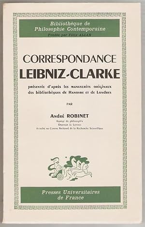 Correspondance Leibniz - Clarke présentée d'après les manuscrits originaux des bibliothèques de H...