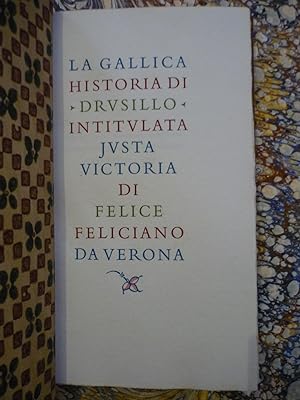 La Gallica Historia di )Drusillo( intitulata Justa Victoria di Felice Feliciano da Verona.Verona,...
