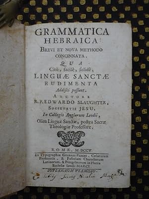 Grammatica hebraica brevi et nova methodo concinnata./ Appendix in qua breviter, & dilucidè de He...