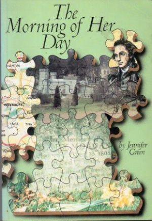THE MORNING OF HER DAY The story of Mary Morgan, hanged in Wales in 1805 for the murder of her ba...