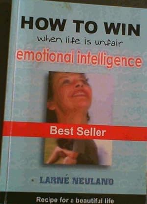 How to win when life is unfair: emotional intelligence