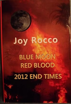 BLUE MOON RED BLOOD 2012 END TIMES