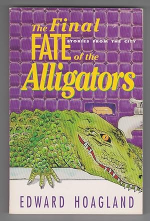The Final Fate of the Alligators; Stories from the City