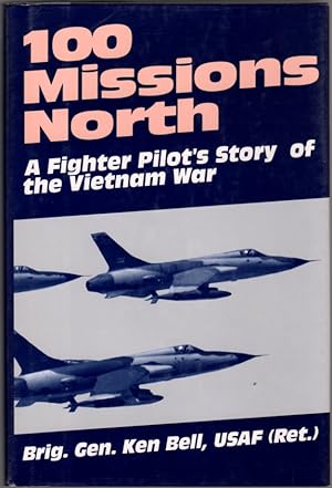 100 Missions North: a Fighter Pilot's Story of the Vietnam War
