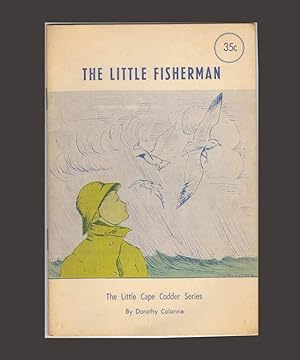 THE LITTLE FISHERMAN. THE LITTLE CAPE CODDER SERIES
