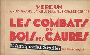 Les combats du bois des Caures. Verdun, la plus grande bataille de la plus grande guerre. In fran...