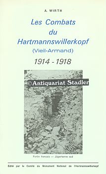 Les Combats du Hartmannswillerkopf (Vieil-Armand) 1914 - 1918. In franz. Sprache.