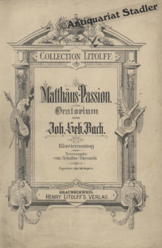 Matthäus-Passion : Oratorium Neuausgabe von Schultze-Biesantz.