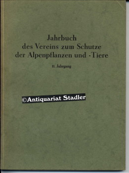 Jahrbuch des Vereins zum Schutze der Alpenpflanzen und -tiere. 11. Jahrgang. (Zugleich 29. Berich...