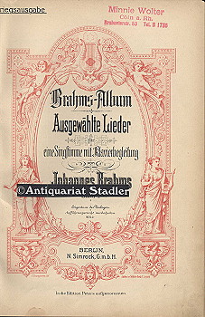 Brahms-Album. Ausgewählte Lieder für eine Singstimme mit Klavierbegleitung. Band I. Kriegsausgabe...