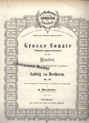 Grosse Sonate für das Pianoforte, dem Fürsten Lichnowsky gewidmet. Op. 57, 78, 90, 101, 106, 109,...