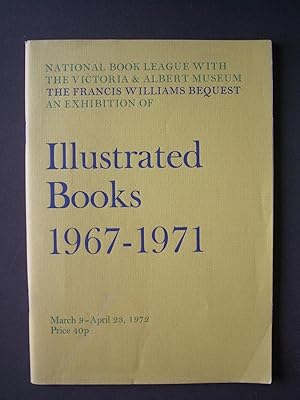 The Francis Williams Bequest: An Exhibition of Illustrated Books 1967-1971