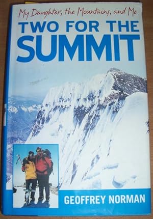 Two For the Summit: My Daughter, The Mountains and Me